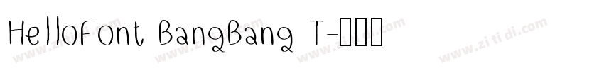 HelloFont BangBang T字体转换